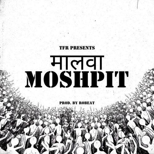 Malwa Moshpit