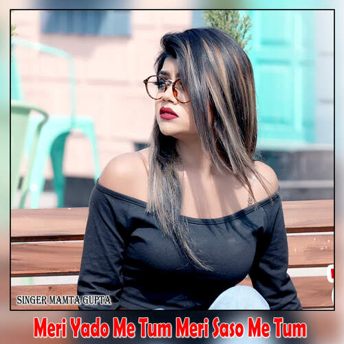 Meri Yado Me Tum Meri Saso Me Tum