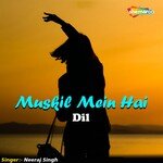 Mushkil Mein Hai Dil