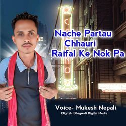 Nache Partau Chhauri Raifal Ke Nok Pa-SFAaYQ1pBVs