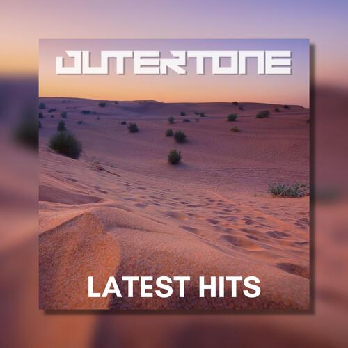 Outertone's Latest Hits