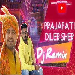 Prajapati Diler Sher (Dj Remix)-JBg-BC5CZkE