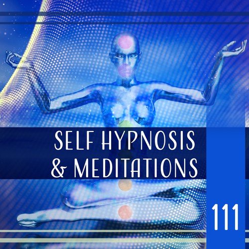 Self Hypnosis & Meditations: 111  Yoga and Deep Relaxation, Collection for Stress Relief and Deep Sleep, Be Anxiety Free