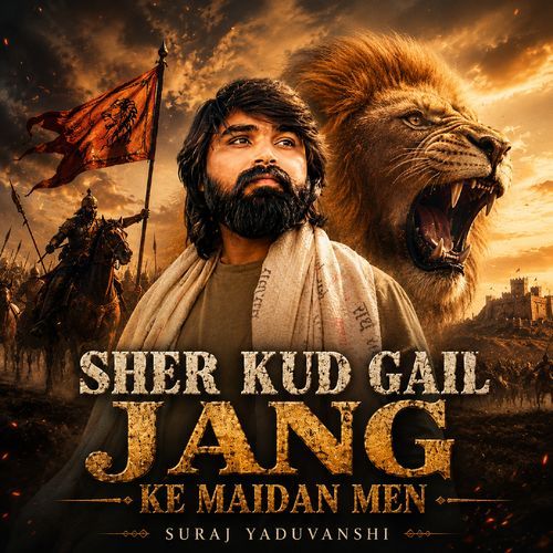 Sher Kud Gail Jang Ke Maidan Men
