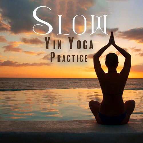 Slow Yin Yoga Practice: Classic Old Yoga Practice, BGM Music for Yoga_poster_image