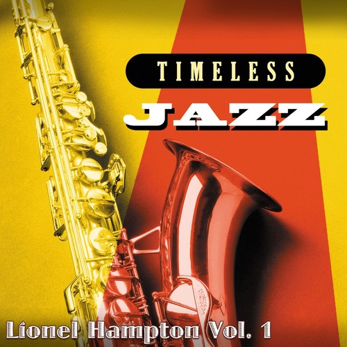 Timeless Jazz: Lionel Hampton, Vol. 1