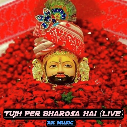 Tujh Per Bharosa Hai (Live)
