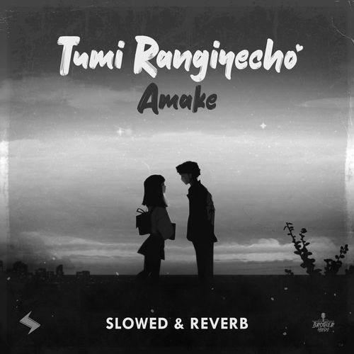 Tumi Rangiyecho Amake (Slowed & Reverb)
