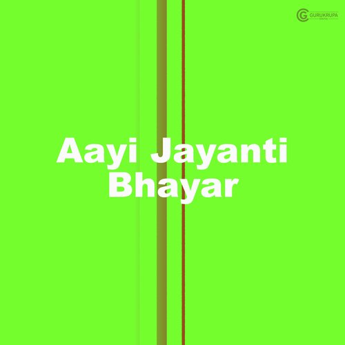 Aayi Jayanti Bhayar