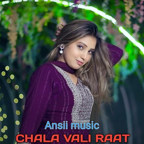 CHALA VALI RAAT