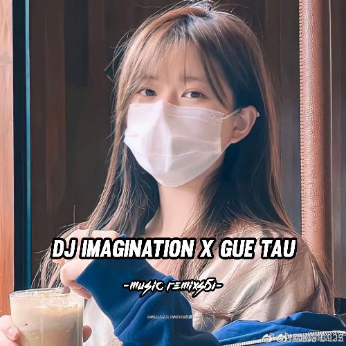DJ Imagination x Gue Tau -inst cover art