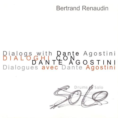 Dialogs with Dante Agostini, Dialogues Avec Dante Agostini (Drums Solo)