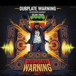 Dubplate Warning (feat. Sean Paul)