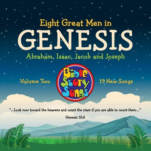 Eight Great Men in Genesis, Vol. 2: Abraham, Isaac, Jacob and Joseph