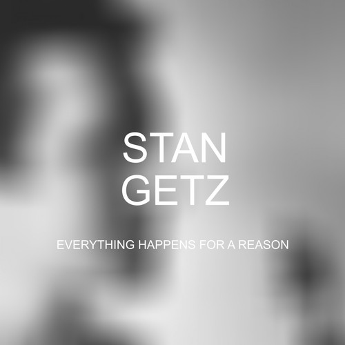 Everything Happens To Me Lyrics Stan Getz Only On Jiosaavn