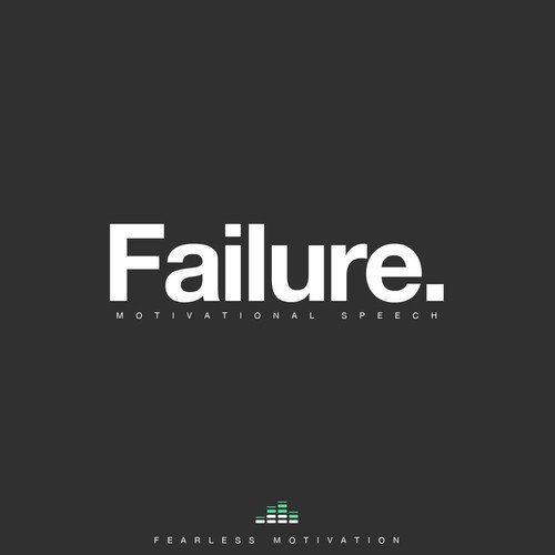 Failure (Motivational Speech)