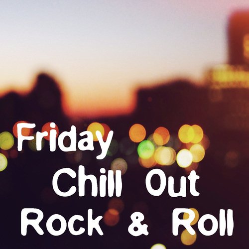 Don'T Leave Me Now - Song Download From Friday Chill Out Rock & Roll @  Jiosaavn