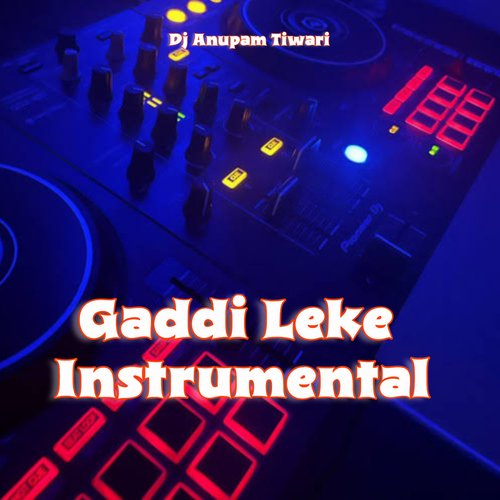 Gaddi Leke Instrumental 