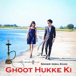 Ghoot Hukke Ki