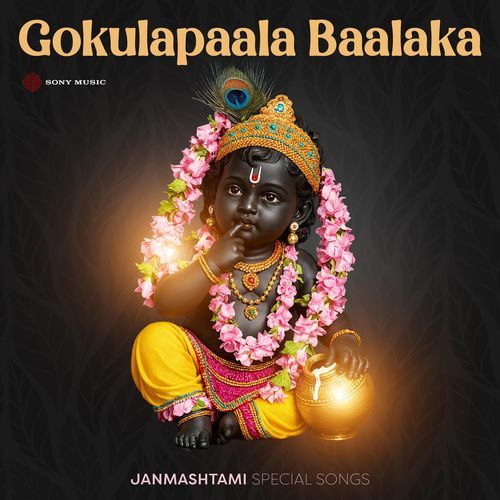 Gokulapaala Baalaka (Janmashtami Special Songs)