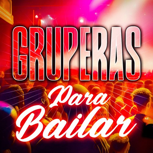 Gruperas Para Bailar