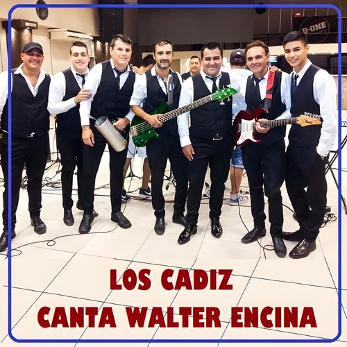 Los Cadiz Canta Walter Encina