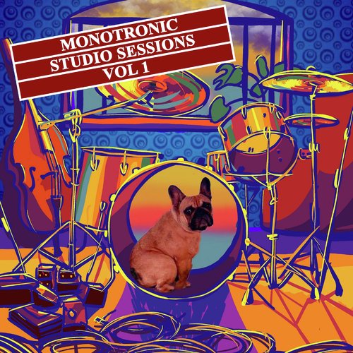 Monotronic: Studio Sessions, Vol. 1
