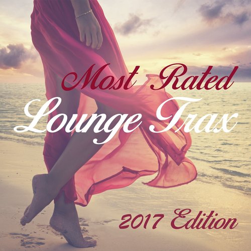 Most Rated Lounge Trax 2017 Edition