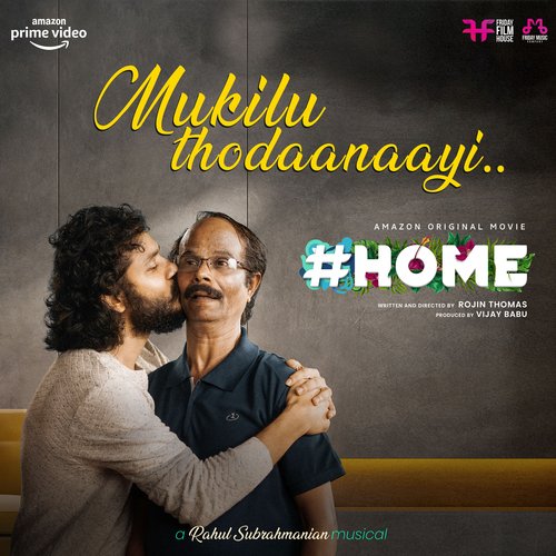 Mukilu Thodaanaayi (From "Home")