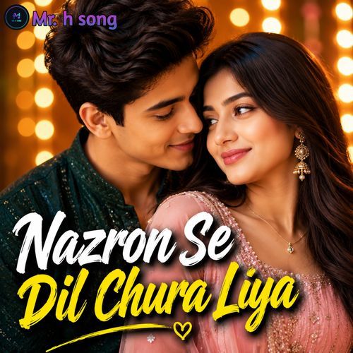 Nazron Se Dil Chura Liya