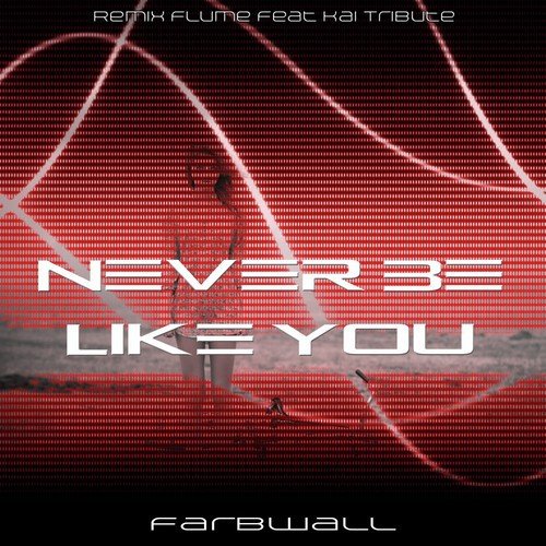 Never Be Like You (Remix Flume Feat Kai Tribute)_poster_image