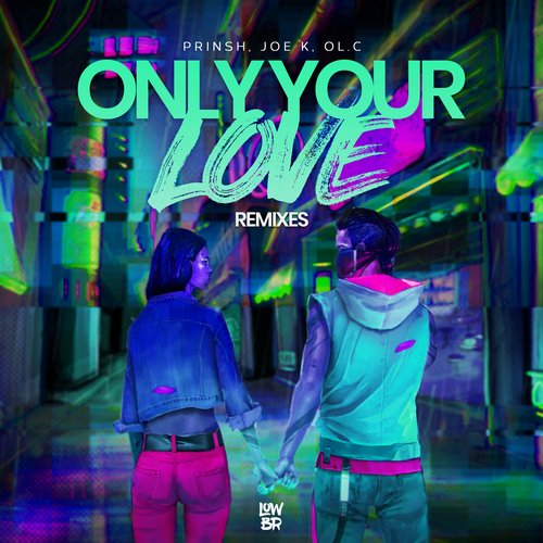 Only Your Love (Remixes) (Remix)