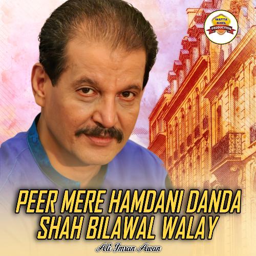 Peer Mere Hamdani Danda Shah Bilawal Walay