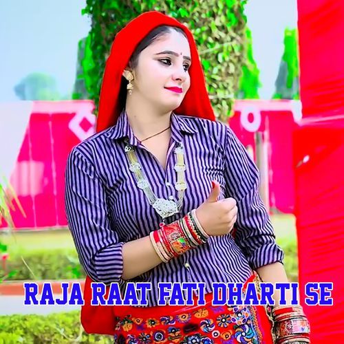 Raja Raat Fati Dharti Se