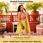 SAIYAAN TOSE HAARI - A Romantic Classic