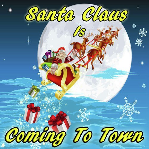 Santa Claus Is Coming to Town