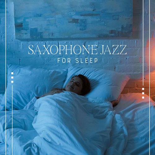 Saxophone Jazz for Sleep (Listen to These Calming Sounds When You Can't Sleep)