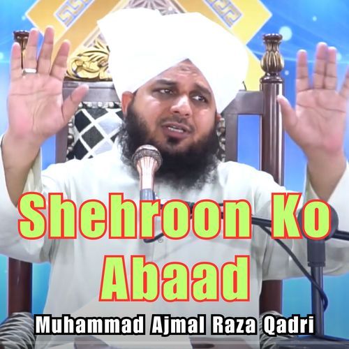 Shehroon Ko Abaad