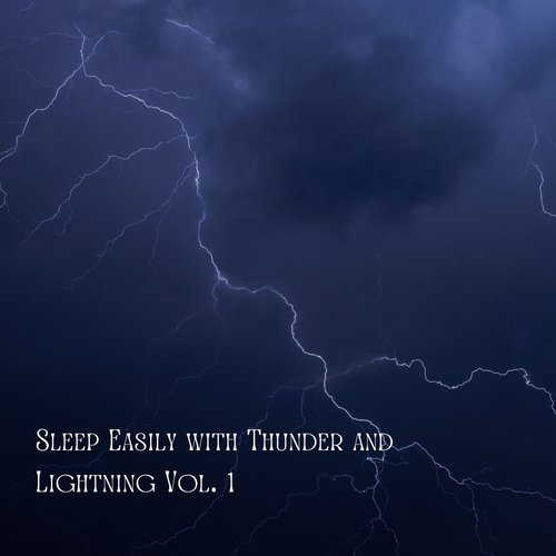 Sleep Easily with Thunder and Lightning Vol. 1_poster_image