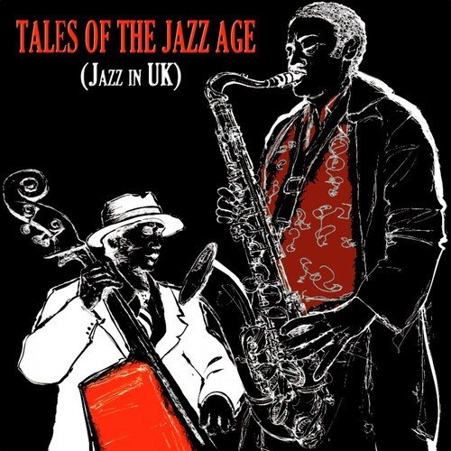 Tales of the Jazz Age (Jazz in UK) (100 Original Tracks)