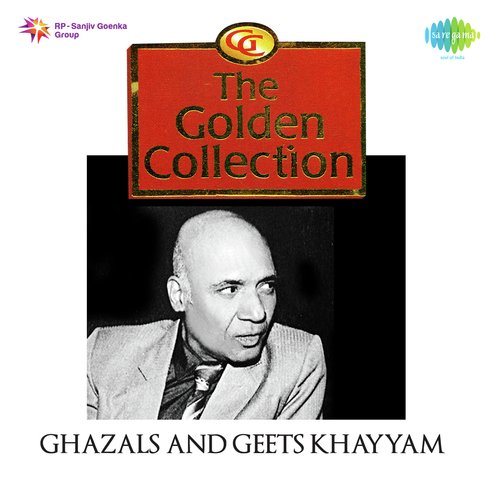 The Golden Collection Ghazals And Geets Khaiyyaam