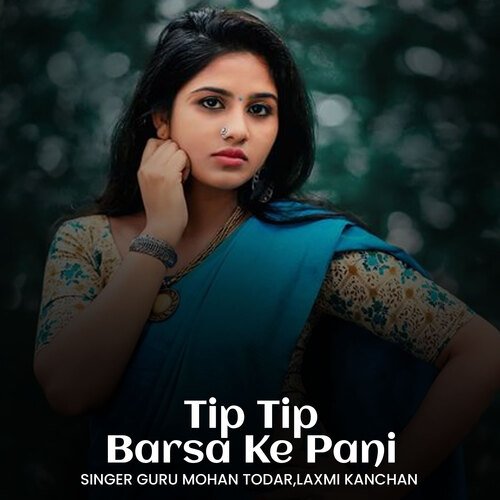 Tip Tip Barsa Ke Pani