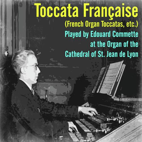 Toccata Française (French Organ Toccatas, etc.) - at the Organ of the Cathedral of St. Jean de Lyon