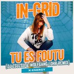 Tu Es Foutu (DJ ZsuZsu & Wolfgang Lohr Remix)