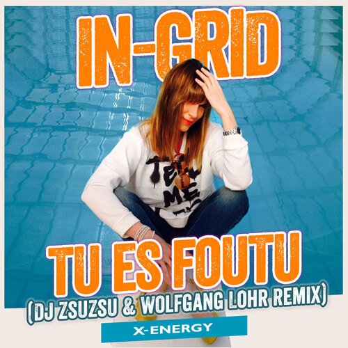 Tu Es Foutu (DJ ZsuZsu &amp; Wolfgang Lohr Remix)_poster_image