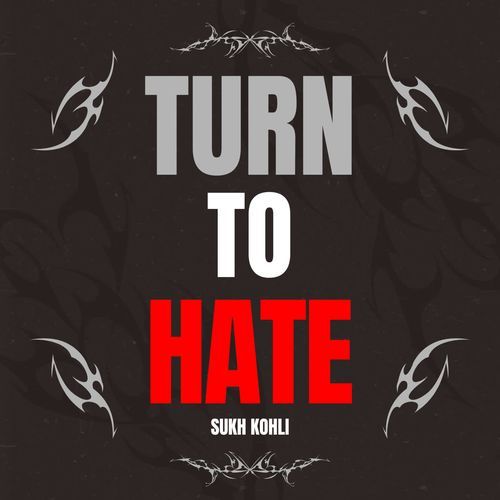 Turn To Hate