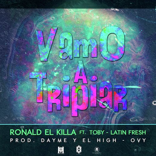 Vamo' a Tripiar (feat. Latin Fresh & Rayo & Toby)