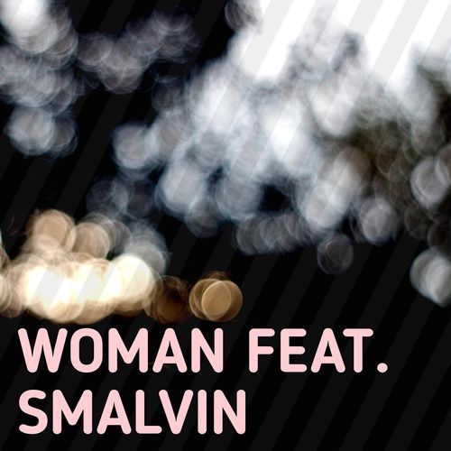WOMAN (feat. Smalvin) (collaboration) cover art