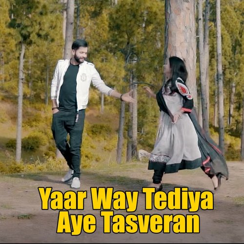 Yaar Way Tediya Aye Tasveran