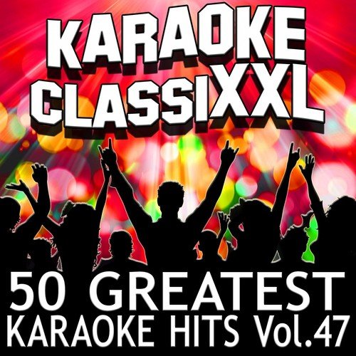 50 Greatest Karaoke Hits, Vol. 47 (Karaoke Version)